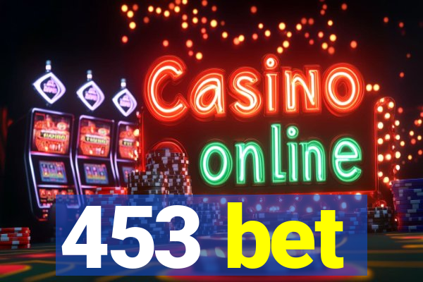 453 bet